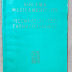 Asocierea medicamentelor. Incompatibilități farmacodinamice - Dumitru Dobrescu