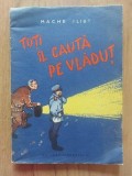 Toti il cauta pe Vladut Mache Iliut ilustratii de D.Grebu