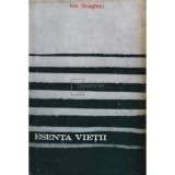 Ion Draghici - Esenta vietii (Editia: 1972)