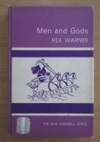 Men and gods / Rex Warner