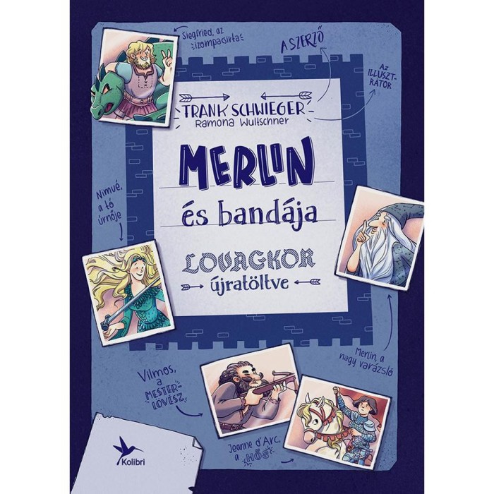 Merlin &eacute;s band&aacute;ja - Lovagkor &uacute;jrat&ouml;ltve - Frank Schwieger
