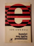 Ion Omescu (dedicație/ autograf) - Hamlet sau ispita posibilului
