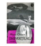 Piero Chiara - Imparteala - roman - 121380