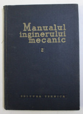 MANUALUL INGINERULUI MECANIC , VOLUMUL II - ORGANE DE MASINI de F. CHITULESCU ... AL. SELESTEANU , 1959 foto