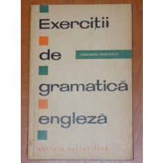 EXERCITII DE GRAMATICA ENGLEZA de CONSTANTIN SANDULESCU 1964