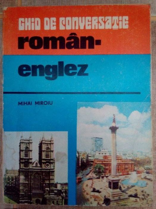 Mihai Miroiu - Ghid de conversatie roman-englez (1982)