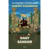 Nagy S&aacute;ndor - Dominic Sandbrook