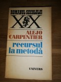 Recursul la metoda - Alejo Carpentier, 1977