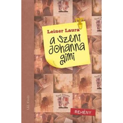 A Szent Johanna gimi 5. - Rem&amp;eacute;ny - Leiner Laura foto