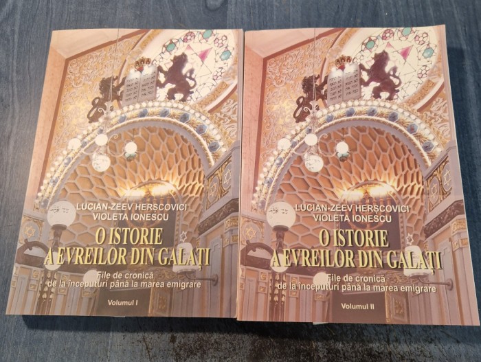 O istorie a evreilor din Galati 2 volume Lucian Zeev Herscovici