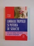 Limbajul Trupului si Puterea de Seductie - Philippe Turchet, Polirom, Psihologie, 2006