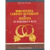 Romanitatea Carpato &ndash; Dunareana si Bizantul in veacurile V &ndash; XI e.n &ndash; Dan Gh. Teodor