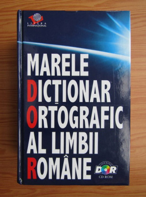 Marele dicționar ortografic al limbii rom&amp;acirc;ne ( + CD ) foto