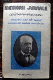 Pentru cei de maine. Amintiri din vremea celor de ieri - Constantin Argetoianu vol.2 partea a 4 a, Humanitas