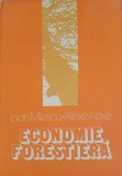 ECONOMIE FORESTIERA - IOAN MILESCU - ED. 1982 cu AUTOGRAF