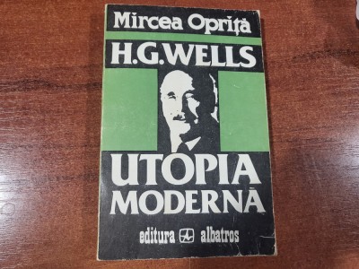 H.G.Wells.Utopia moderna de Mircea Oprita foto