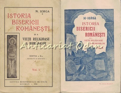 Istoria Bisericii Si A Vietii Religioase A Romanilor I, II - N. Iorga foto