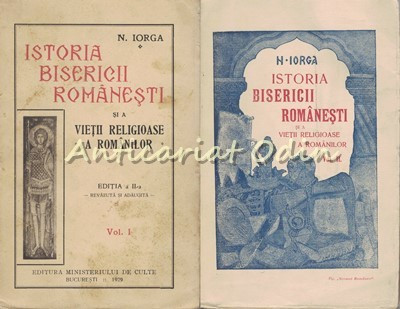 Istoria Bisericii Si A Vietii Religioase A Romanilor I, II - N. Iorga