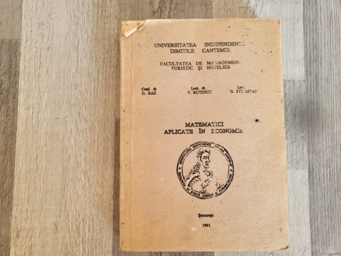 Matematici aplicate in economie de D Baz,V.Butescu,N.Stremtan