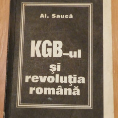 KGB-ul si revolutia romana de Al. Sauca