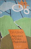 Aventura in Valea Pastravului - Toth Kalman, Dacia 1983, Carte Copii, Povesti, Limba Romana, Editie Paperback