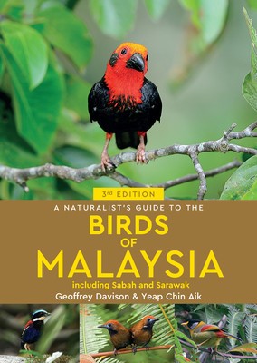 A Naturalist&#039;s Guide to the Birds of Malaysia