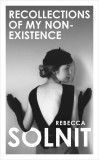 Recollections of My Non-Existence | Rebecca Solnit