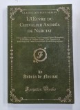 L 'OEUVRE DU CHEVALIER ANDREA DE NERCIAT , 1778 , EDITIE ANASTATICA , REEDITATA 2017