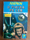 O piatra pe cer - Asimov / R3P2F, Alta editura