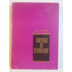 BREVIAR DE SEMIOLOGIE MEDICALA de VINTILA V. MIHAILESCU , 1980