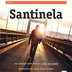 Santinela, Andrew Child, Lee Child - Editura Trei