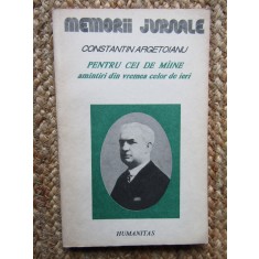 Pentru cei de maine vol. al III-lea,partea a V-a - Constantin Argetoianu