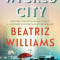 The Wicked City, Hardcover/Beatriz Williams