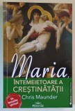 MARIA , INTEMEIETOAREA A CRESTINATATII de CHRIS MAUNDER , 2023