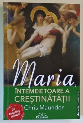 MARIA , INTEMEIETOAREA A CRESTINATATII de CHRIS MAUNDER , 2023 foto