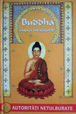 Buddha - Viata si invataturile