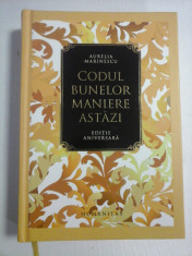 CODUL BUNELOR MANIERE ASTAZI - Aurelia Marinescu ( editie aniversara ) foto