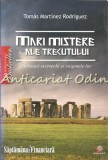 Cumpara ieftin Mari Mistere Ale Trecutului - Tomas Martinez Rodriguez