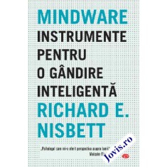 Mindware. Instrumente pentru o g&acirc;ndire inteligentă