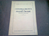 CETATEA DACICA DE LA PIATRA ROSIE - C. DAICOVICIU (MONOGRAFIE ARHEOLOGICA)