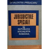 Valentin Priscaru - Jurisdictiile speciale in Republica Socialista Romania (Editia: 1974)