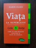 Darin Olien - Viata la superlativ. Cele 5 forte