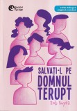 Rob Buyea - Salvati-l pe domnul Terupt