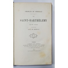LA SAINT - BARTHELEMY- DRAME INEDITE par CHARLES DE REMUSAT , 1878