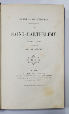 LA SAINT - BARTHELEMY- DRAME INEDITE par CHARLES DE REMUSAT , 1878 foto