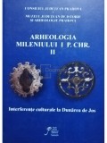Bogdan Ciuperca - Arheologia mileniului I P. Chr., vol. 2. Interferente culturale la Dunarea de Jos (Editia: 2011)