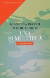 Cumpara ieftin Una şi multiplă - Paperback - Gianluca Bocchi, Mauro Ceruti - Curtea Veche