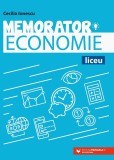 Memorator de economie pentru liceu - Cecilia Ionescu - Editura Paralela 45