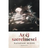 Az &eacute;j szerelmesei - Kavakami Mieko