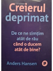 Anders Hansens - Creierul deprimat (Editia: 2022)